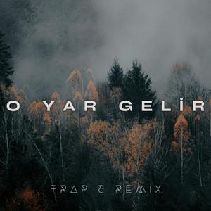 O Yar Gelir (Trap & AvDan Music)