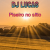 DJ Lucas - Piseiro No Sítio