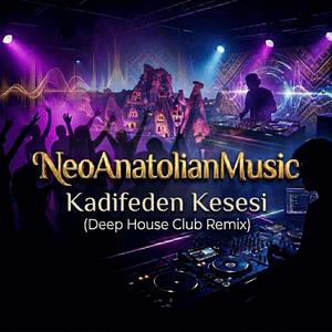 Kadifeden Kesesi (Deep House Clup Remix)