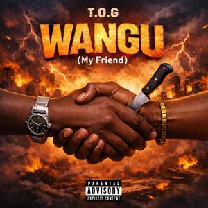 Wangu (My friend)