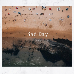 Sad Day