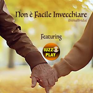 Non è Facile Invecchiare