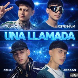 UNA LLAMADA (feat. Joffenhaim, Kkelo & Tulacai)