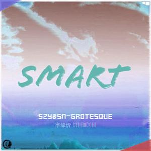 Smart (李缘忻 Edit)