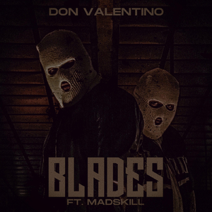 Blades (feat. MadSkill)
