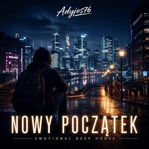 Nowy Początek (Emotional Deep House)