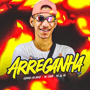 Arreganha (feat. Mc Codé & Mc DL 22)