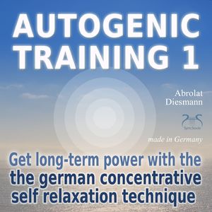 Autogenic Training Beginner's Exercise - Version Relaxing Music and Sounds Pure for Autogenic Training