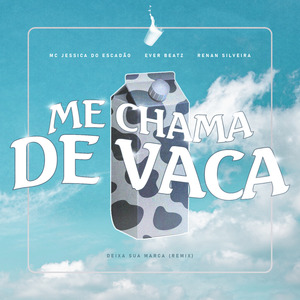Me Chama de Vaca (Deixa Sua Marca) (Remix)