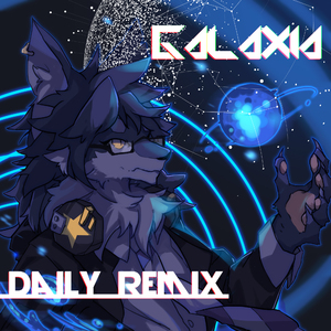 Galaxia(Daily Remix)