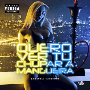 Quero Vê Tu Chupar a Mangueira