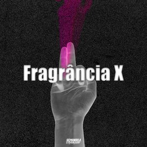 Fragrância X
