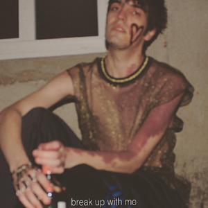 break up with me