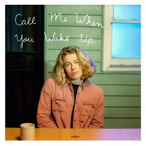 Call Me When You Wake Up