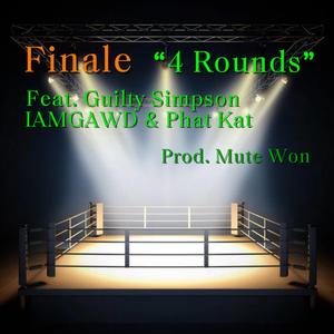 4 Rounds (feat. Mute Won, Guilty Simpson, IAMGAWD & Phat Kat)