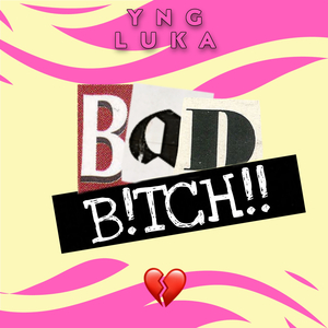 Bad B1Tch