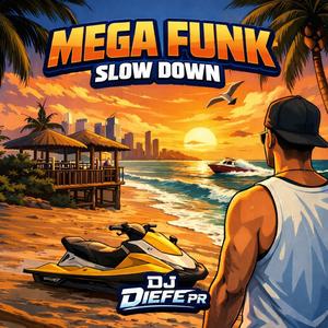 MEGA FUNK (SLOW DOWN) (Special Version)