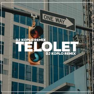 DJ TELOLET TELOLET KOPLO