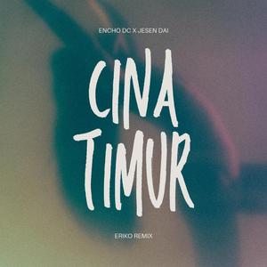 Cina Timur Dj Santui (ERIKORemix) 2026