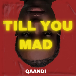Till You Mad
