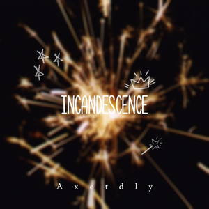 Incandescence