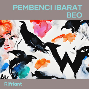 Pembenci Ibarat Beo