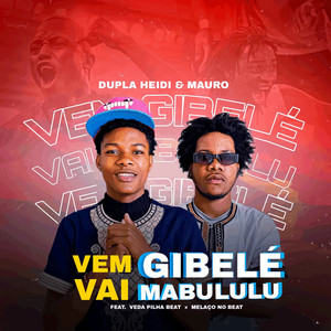 Vem Gibelé Vai Mabululu