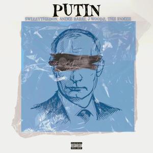 PUTIN (feat. Anime Rari, J Woodz & TheFamee)