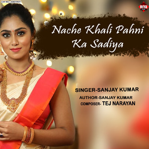 Nache Khali Pahni Ka Sadiya
