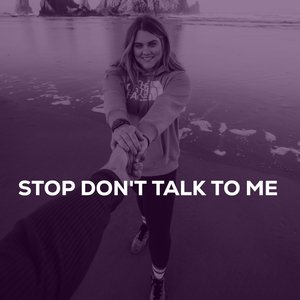 stop don't talk to me (tiktok edit)