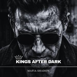 Kings After Dark (Mafia Style)