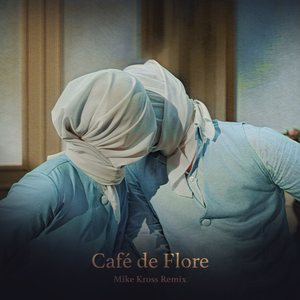 Café de Flore (Mike Kross Remix)