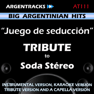 Juego de Seduccion (In The Style Of Soda Stereo) [Karaoke Version]
