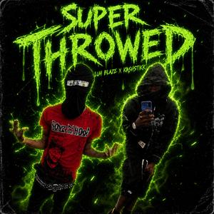 Superthrowed Luhblazexkashstikk
