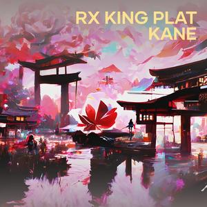 Rx King Plat Kane (Remix)