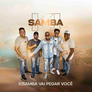 Kisamba Vai Pegar Você