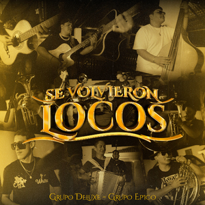 Se Volvieron Locos (En Vivo)