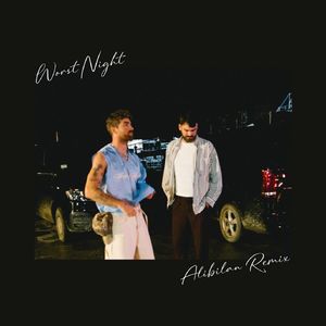 Worst Night (Alibilan Remix)