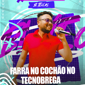 Farra No Cochão (Tecno Brega)