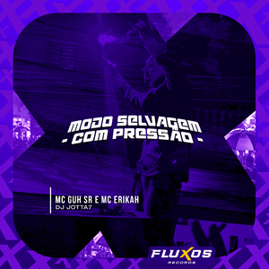 Modo Selvagem (Com Pressão)