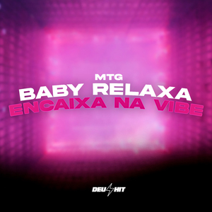Mtg Baby Relaxa Encaixa na Vibe