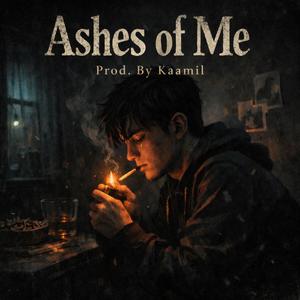 Ashes of Me