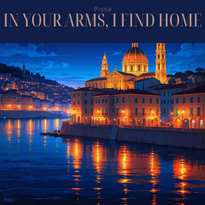 In Your Arms, I Find Home