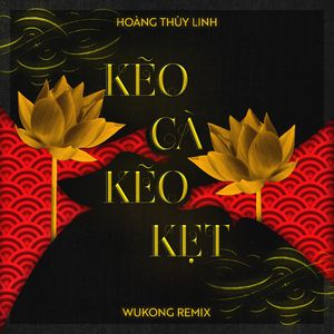 Keo Ca Keo Ket (WUKONG Remix)