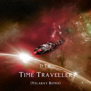 Time Traveller(Yelaray Remix)
