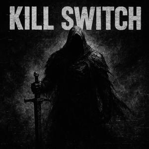 KILL SWITCH
