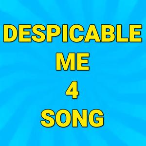The Despicable 4 Me Song (Minions)
