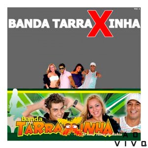 Banda Tarraxinha, Tá Bombando
