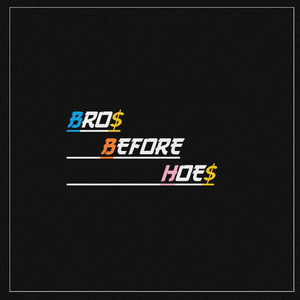 Bros Before Hoes