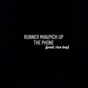 Runner MAN/Pick UP the Phone